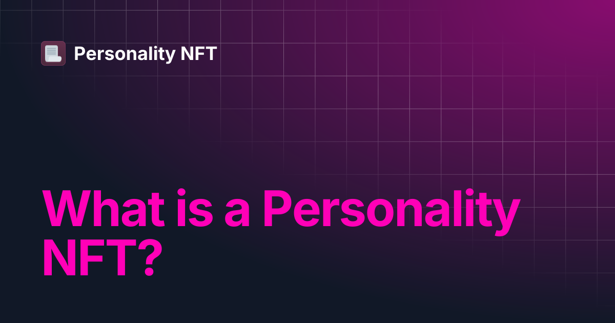 What is a Personality NFT? | Personality NFT